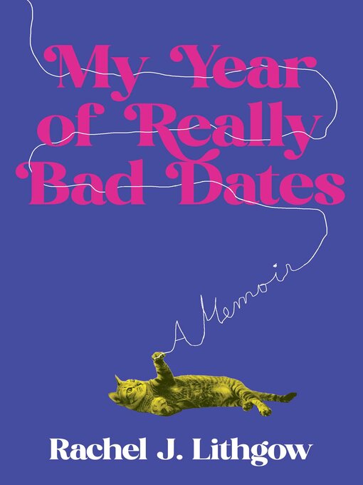 Title details for My Year of Really Bad Dates by Rachel Lithgow - Wait list